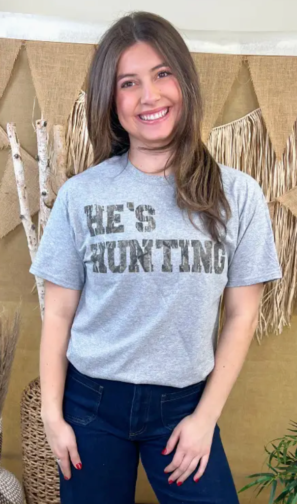 He's Hunting Tee