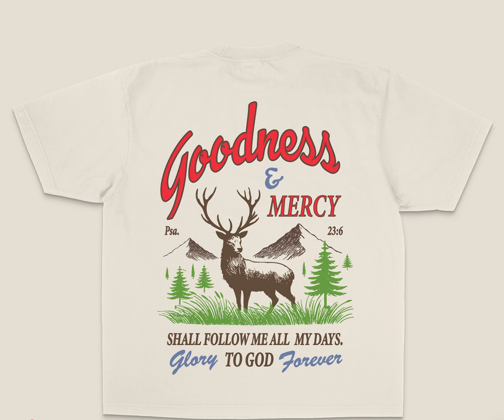 Goodness & Mercy Tee