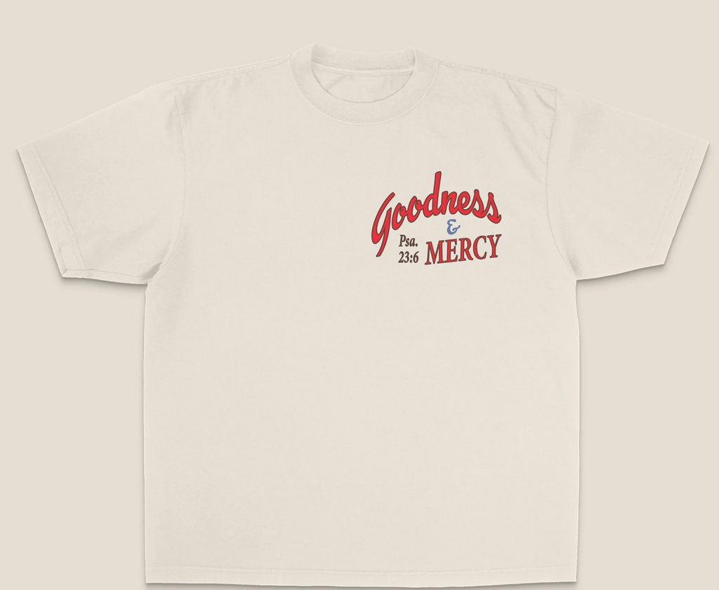 Goodness & Mercy Tee