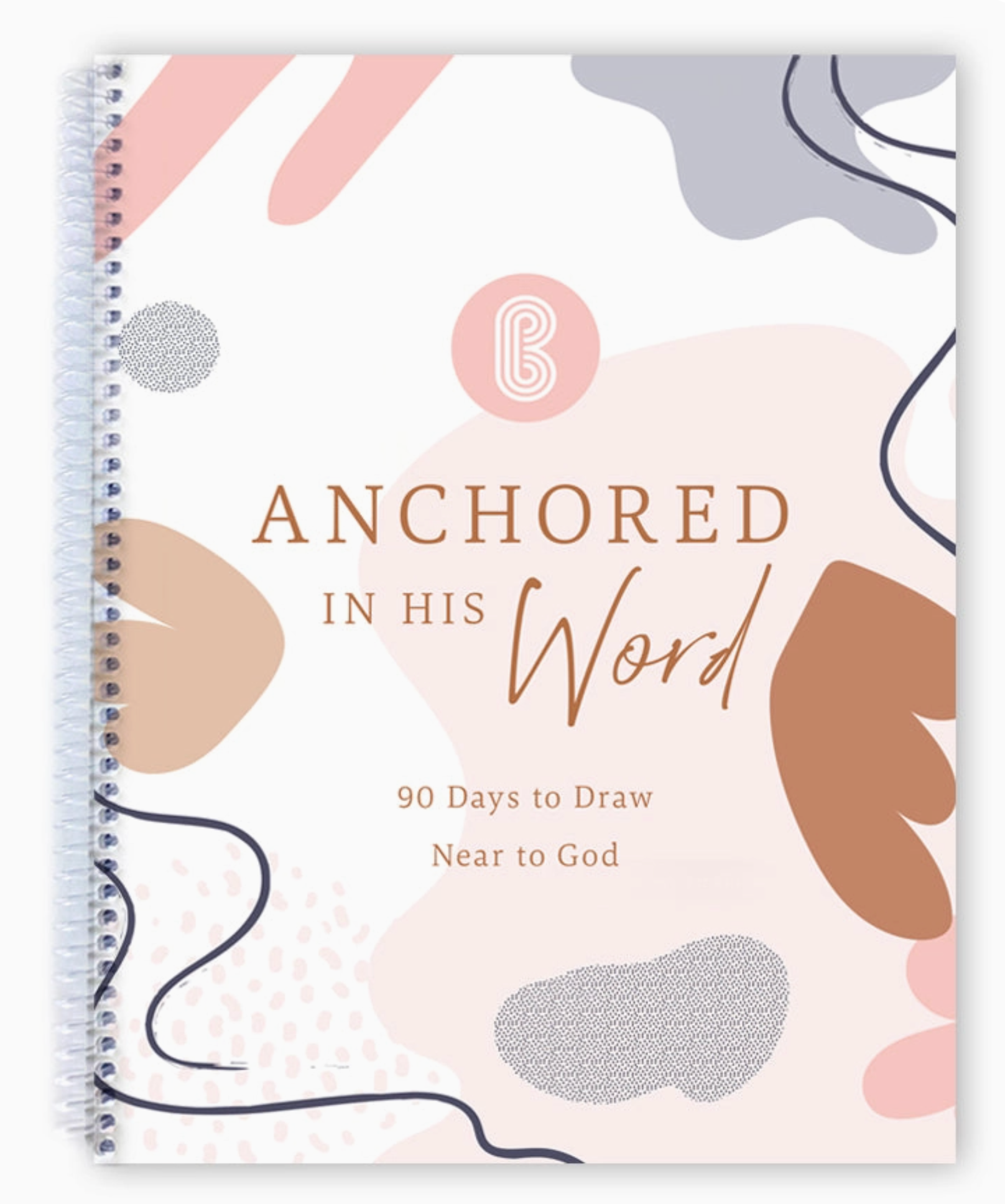 Anchored in His Word: A 90 Day Devotional